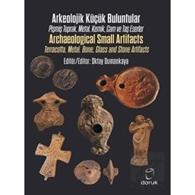 Arkeolojik Küçük Buluntular - Archaeological Small Artifacts - Oktay Dumankaya