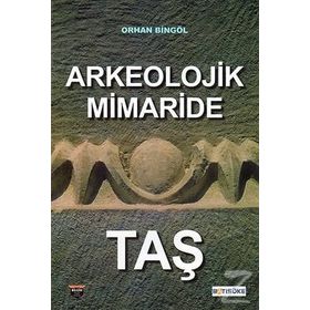 Arkeolojik Mimaride Taş - Orhan Bingöl