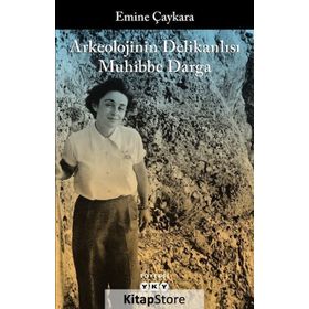 ARKEOLOJININ DELİKANLISI MUHIBBE DARGA - EMINE ÇAYKARA