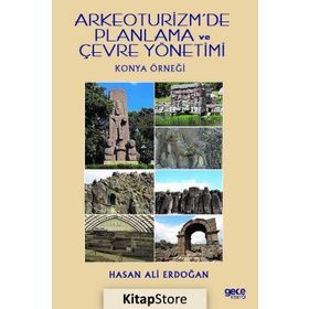 Arkeoturizm'de Planlama Ve Çevre Yönetimi - Hasan Ali Erdoğan