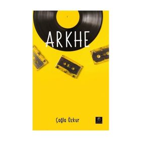 Arkhe - Çağla Özkur