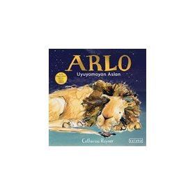 Arlo Uyuyamayan Aslan - Catherine Rayner