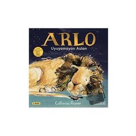 Arlo Uyuyamayan Aslan - Catherine Rayner