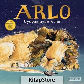 Arlo Uyuyamayan Aslan - Catherine Rayner
