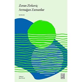 Armağan Zamanlar - Zoran Zivkovic