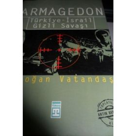 ARMAGEDON TÜRKİYE - İSRAİL GIZLI SAVAŞI - AYDOĞAN VATANDAŞ