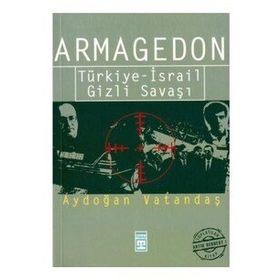 ARMAGEDON TÜRKİYE - İSRAİL GIZLI SAVAŞI - AYDOĞAN VATANDAŞ