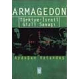 ARMAGEDON TÜRKİYE - İSRAİL GIZLI SAVAŞI - AYDOĞAN VATANDAŞ