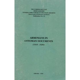 Armenians In Ottoman Documents 1915-1920 - Kolektif