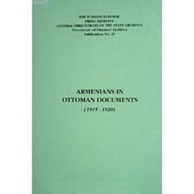 Armenians In Ottoman Documents 1915-1920 - Kolektif