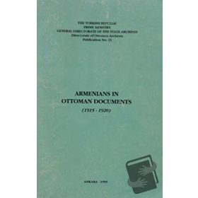 Armenians In Ottoman Documents 1915-1920 - Kolektif