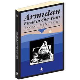 ARMIDAN FIRAT'IN ÖTE YANI - HAGOP MINTZURI