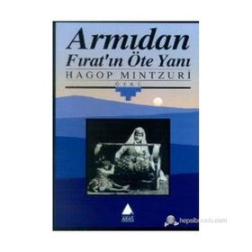 ARMIDAN FIRAT'IN ÖTE YANI - HAGOP MINTZURI
