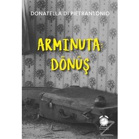 Arminuta - Dönüş - Donatella Di Pietrantonio