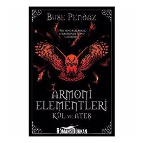 Armoni Elementleri: Kül ve Ateş - Buse Pendaz