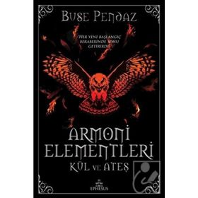 Armoni Elementleri: Kül ve Ateş - Buse Pendaz