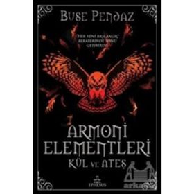 Armoni Elementleri: Kül ve Ateş - Buse Pendaz