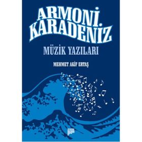 Armoni Karadeniz - Mehmet Akif Ertaş