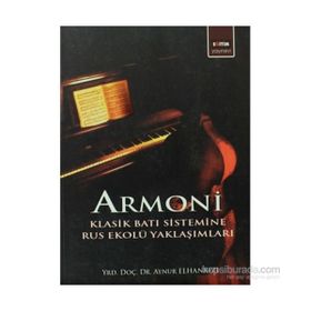 ARMONI KLASIK BATI SISTEMINE RUS EKOLÜ YAKLAŞIMLARI - AYNUR ELHANKIZI