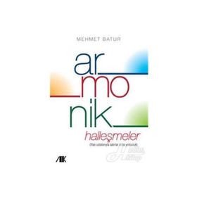ARMONIK HALLEŞMELER YAZI USTALARIYLA SATIRLAR ARASI YOLCULUK - MEHMET BATUR