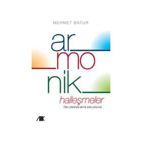 ARMONIK HALLEŞMELER YAZI USTALARIYLA SATIRLAR ARASI YOLCULUK - MEHMET BATUR