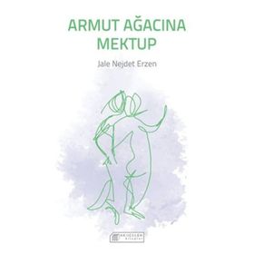 Armut Ağacına Mektup - Jale Nejdet Erzen