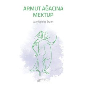 Armut Ağacına Mektup - Jale Nejdet Erzen
