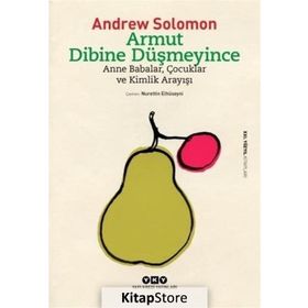 Armut Dibine Düşmeyince - Andrew Solomon