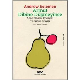 Armut Dibine Düşmeyince - Andrew Solomon