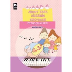 Armut Kafa Ailesinin Serüvenleri - Piyano Çalan Kedi - Mavisel Yener