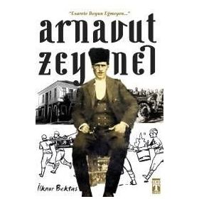 Arnavut Zeynel / İlknur Bektaş