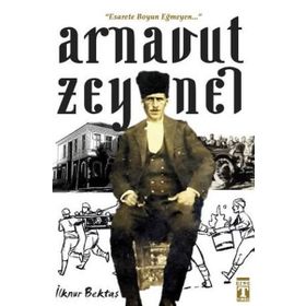 Arnavut Zeynel / İlknur Bektaş