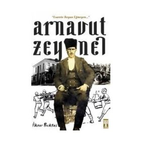 Arnavut Zeynel / İlknur Bektaş