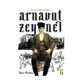 Arnavut Zeynel / İlknur Bektaş