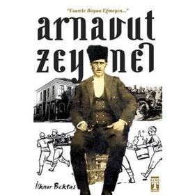 Arnavut Zeynel / İlknur Bektaş