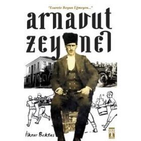 Arnavut Zeynel / İlknur Bektaş
