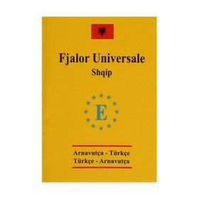 Arnavutça Cep Üniversal Sözlük - Fjalor Universale Shqip - Tolga Dillioğlu Ece Şen