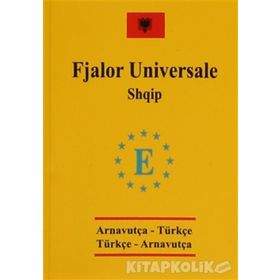 Arnavutça Cep Üniversal Sözlük - Fjalor Universale Shqip - Tolga Dillioğlu Ece Şen