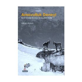 Arnavutluk Deneyi - Alkan Arslan