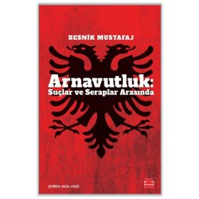 Arnavutluk Suçlar ve Seraplar Arasında Besnik Mustafaj