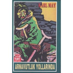 Arnavutluk Yollarında - Karl May - Yurt Yayın