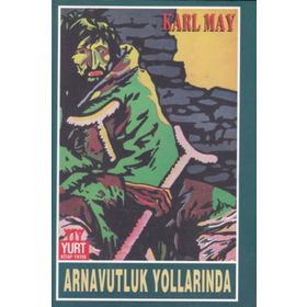 Arnavutluk Yollarında - Karl May - Yurt Yayın