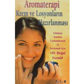 AROMATERAPI KREM VE LOSYONLARIN HAZIRLANMASI - DONNA MARIA