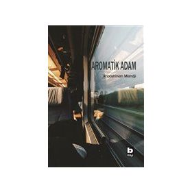 Aromatik Adam - Anooshirvan Miandji