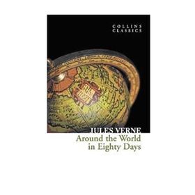AROUND THE WORLD IN EIGHTY DAYS COLLINS CLASSICS - JULES VERNE
