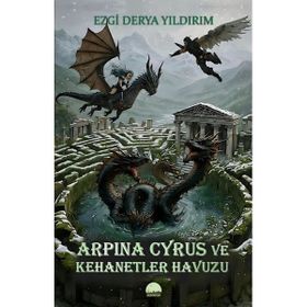 Arpina Cyrus ve Kehanetler Havuzu Ezgi Derya Yıldırım