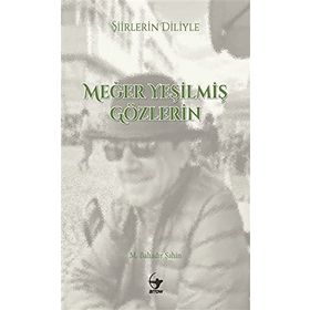 Arrow Kitap Şiirlerin Diliyle Meğer Yeşilmiş Gözlerin