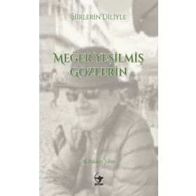 Arrow Kitap Şiirlerin Diliyle Meğer Yeşilmiş Gözlerin