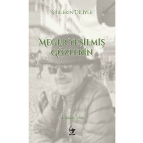 Arrow Kitap Şiirlerin Diliyle Meğer Yeşilmiş Gözlerin