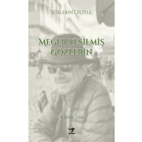 Arrow Kitap Şiirlerin Diliyle Meğer Yeşilmiş Gözlerin
